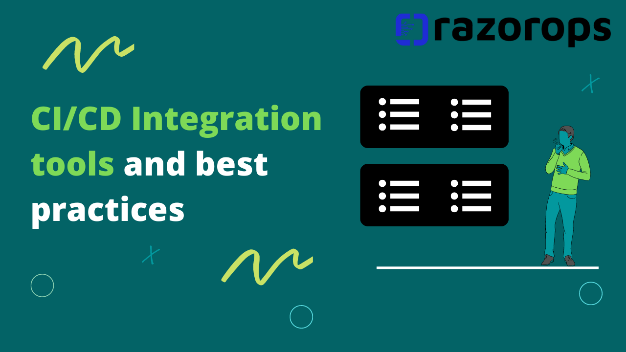 What is Continuous Integration (CI) - Best Practices, Benefits of CI, Tools